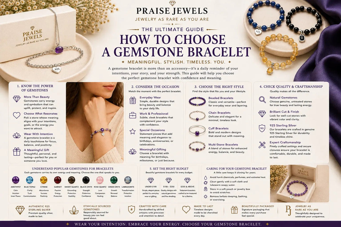 How to Choose a Gemstone Bracelet: Stones, Styles, Fit & Care - Praise Jewels