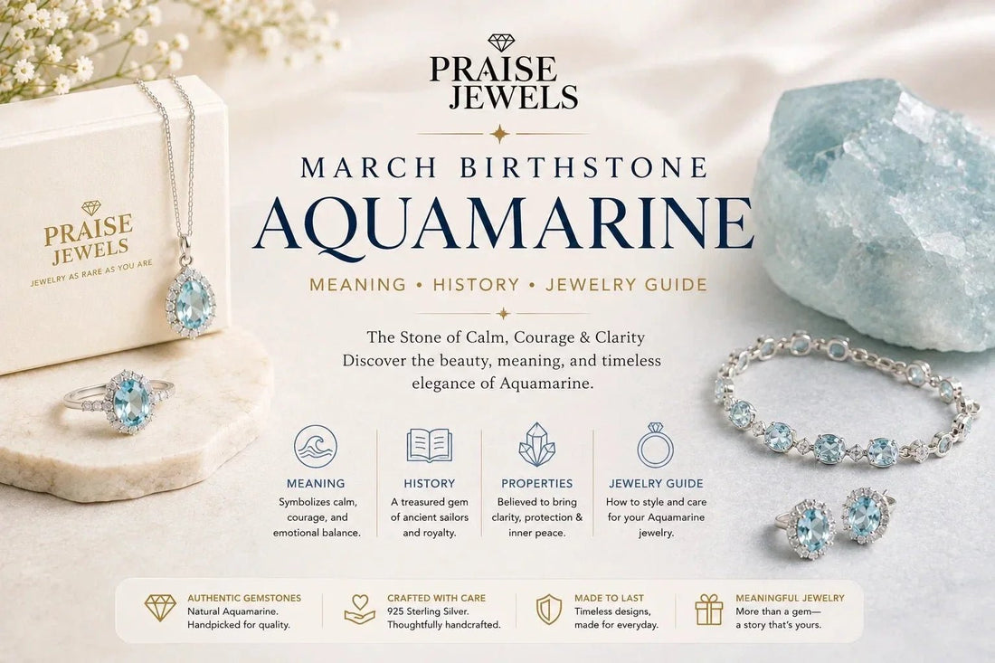 March Birthstone (Aquamarine): Meaning, History, Symbolism & Jewelry Guide - Praise Jewels